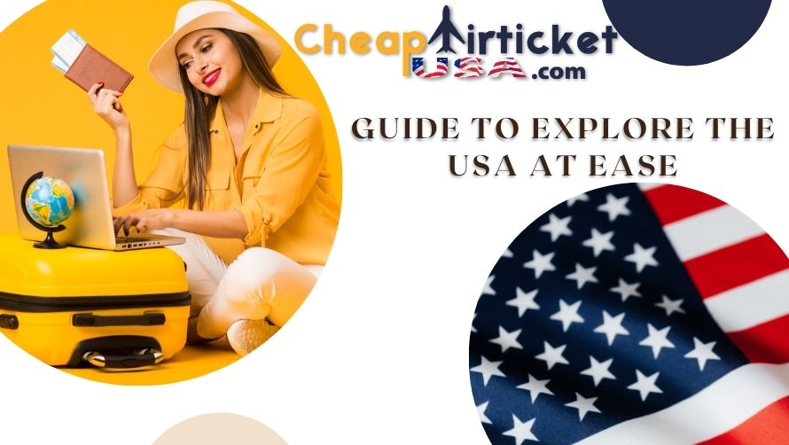Guide to explore the USA at ease