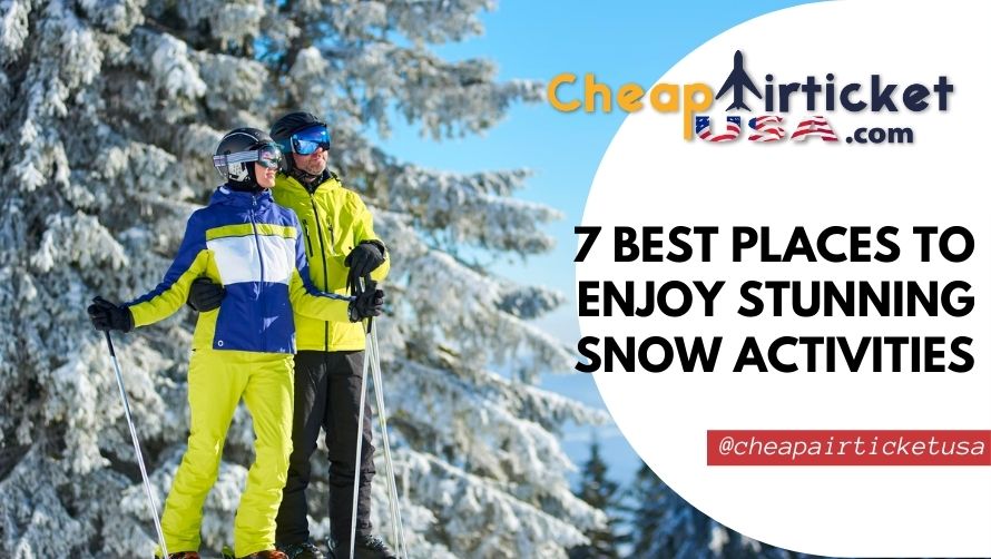 Best places for snow activities