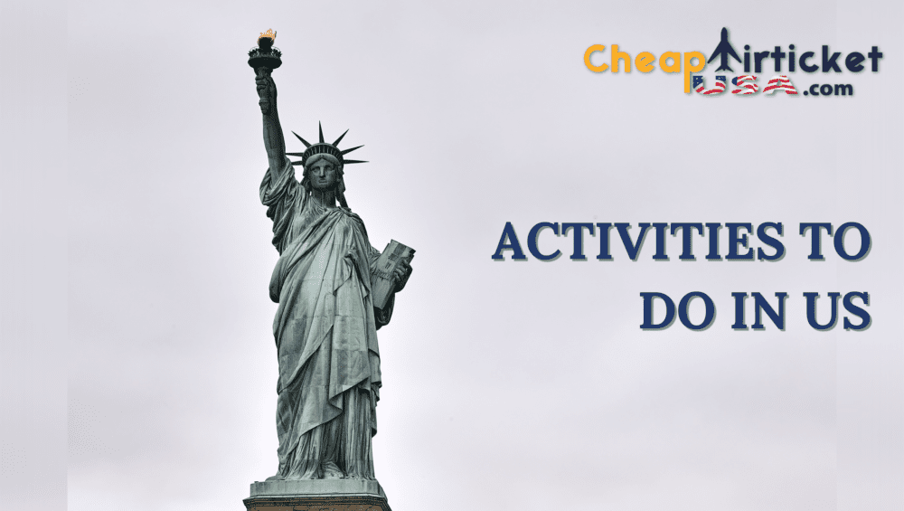 ACTIVITIES TO DO IN US