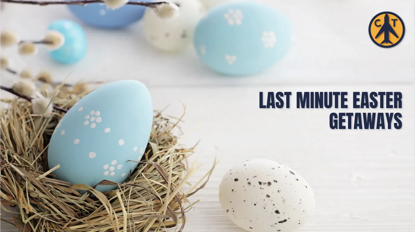 Last Minute Easter Getaways